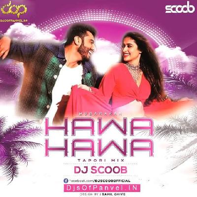 Hawa Hawa (Tapori Mix) – DJ Scoob